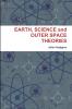 EARTH SCIENCE and OUTER SPACE THEORIES