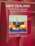 New Zealand Energy Policy Laws and Regulations Handbook Volume 1 Strategic Information and Basic Laws