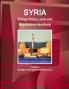 Syria Energy Policy Laws and Regulations Handbook Volume 1 Strategic Information and Basic Laws