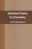 Selected Topics in Chemistry