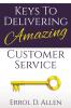 Keys to Delivering Amazing Customer Service
