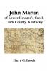 John Martin of Lower Howard's Creek Clark County Kentucky
