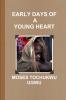 EARLY DAYS OF A YOUNG HEART