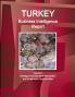 Turkey Business Intelligence Report Volume 1 Strategic Development Information and Investment Opportunities