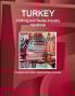 Turkey Clothing and Textile Industry Handbook - Practical Information Opportunities Contacts