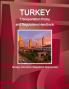 Turkey Transportation Policy and Regulations Handbook - Strategic Information Regulations Opportunities