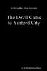 The Devil Came to Yarford City