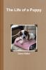 The Life of a Puppy 6x9