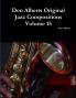 Don Alberts Original Jazz Compositions Volume 15