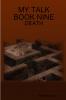 MY TALK BOOK NINE - DEATH