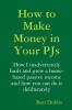 How to Make Money in Your PJs