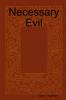 Necessary Evil