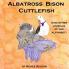 Albatross Bison Cuttlefish (and other animals of the alphabet)
