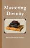 Mastering Divinity