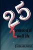 25 Xpressions of Love & Life