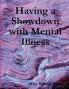Having a Showdown with Mental Illness