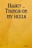 Haiku ... Things on my heels