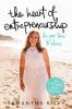The Heart of Entrepreneurship (paperback)