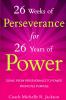 26 Weeks of Perseverance for 26 Years of Power