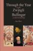 Through the Year with Zwingli and Bullinger