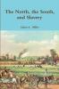 The North the South and Slavery