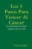Los 3 Pasos Para Vencer Al Cancer