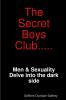The Secret Boys Club - Men and sexuality what you need to know