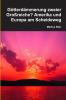 Götterdämmerung zweier Großreiche? Amerika und Europa am Scheideweg