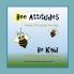 Bee Attitudes