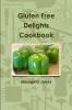 Gluten Free Delights Cookbook