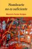 Nombrarte no es Suficiente