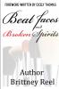 Beat Faces and Broken Spirits