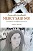 Mercy Said No!