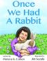 Once We Had A Rabbit