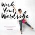 Werk Your Wardrobe