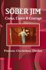 SOBER JIM    Coma Canes & Courage