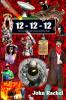 12 - 12 - 12 (Book 2 of John Rachel's End-of-the-World Trilogy)