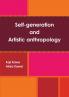 Self-generation and Artistic anthropology