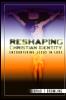 Reshaping Christian Identity