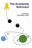 The Accidental Astronaut