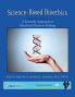 Science Based  BioEthics 4th Edition