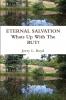 ETERNAL SALVATION - Whats Up With the But?