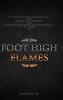 Foot High Flames
