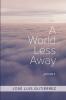 A World Less Away