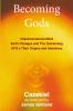 Becoming Gods
