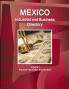 Mexico Industrial and Business Directory Volume 1 Practical Information and Contacts