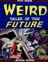 Weird Tales of the Future Five Issue Jumbo Comic
