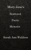 MARY JANE'S SCATTERED POETIC MEMOIRS