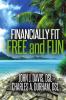 Financially Fit Free and Fun