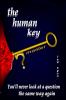 the human key  condensed